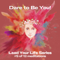 Dare to Be You! May 2023 Monthly Meditation
