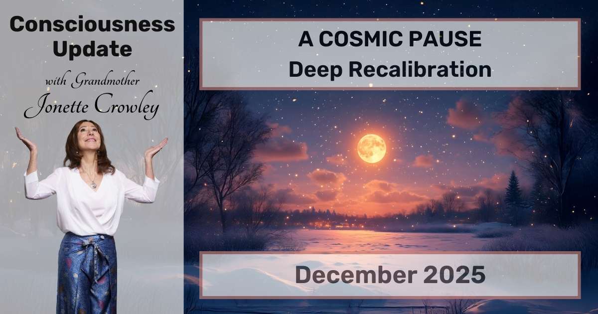 Dec2025_CU December 2025 Consciousness Update