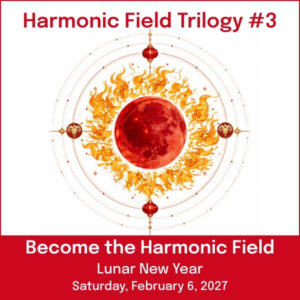 Become the Field #3 Harmonic Field Trilogy