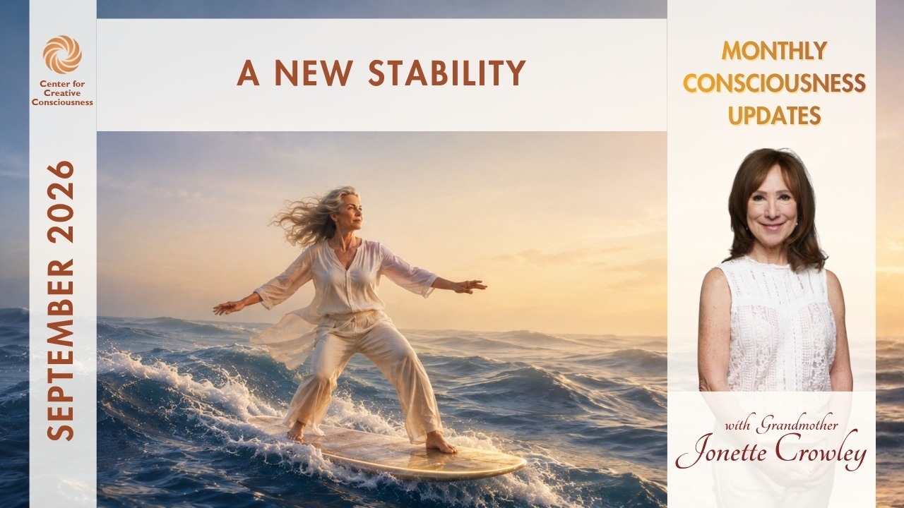 September 2026 Consciousness Update by Grandmother Jonette Crowley